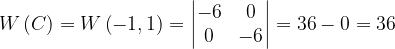 \dpi{120} W\left ( C \right )=W\left (-1,1 \right )=\begin{vmatrix} -6 & 0\\ 0 & -6 \end{vmatrix}=36-0=36